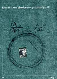 La Part De L'Oeil N° 9 - Arts Plastiques Et Psychanalyse Ii