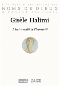 L'Autre moitié de l'humanité. L'intégrale des entretiens d'Edmond Blattchen