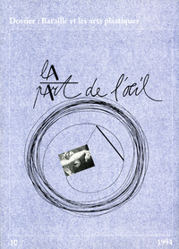 La Part De L'Oeil N° 10 - Bataille Et Les Arts Plastiques