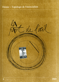 La Part De L'Oeil N° 5 - Topologie De L'Enonciation
