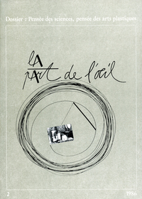 La Part De L'Oeil N° 2 - Pensee Des Sciences, Pensee Des Arts Plastiques