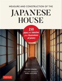 MEASURE AND CONSTRUCTION OF THE JAPANESE HOUSE /ANGLAIS