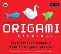 Origami Studio 30 Step-by-Step Lessons with an Origami Master /anglais