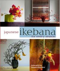 JAPANESE IKEBANA FOR EVERY SEASON /ANGLAIS