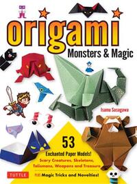 ORIGAMI MONSTERS & MAGIC /ANGLAIS