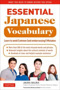 Essential Japanese Vocabulary: Learn to Avoid Common (And Embarrassing!) Mistakes /anglais