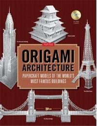 ORIGAMI ARCHITECTURE PAPERCRAFT MODELS OF THE WORLD'S MOST FAMOUS BUILDINGS /ANGLAIS