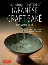 EXPLORING THE WORLD OF JAPANESE CRAFT SAKE /ANGLAIS
