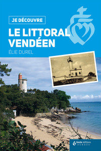 JE DECOUVRE LE LITTORAL VENDEEN