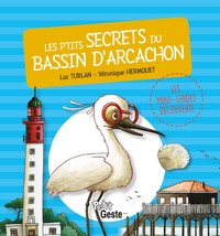 P'TITS SECRETS DU BASSIN D'ARCACHON (GESTE)