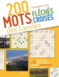 200 MOTS FLECHES ET MOTS CROISES DES LANDES (BP)