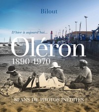 80 ans de photos inédites sur Oléron - 1890-1970