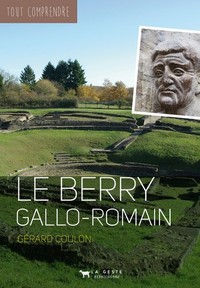 BERRY GALLO-ROMAIN - COLL. TOUT COMPRENDRE