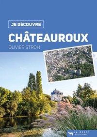 JE DECOUVRE CHATEAUROUX