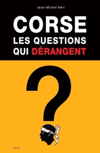 CORSE, LES QUESTIONS QUI DERANGENT