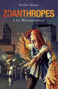 Zoanthropes - tome 01 : La métamorphose