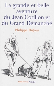 GRANDE ET BELLE AVENTURE DE JEAN COTILLON ET DU GRAND DEMANCHE