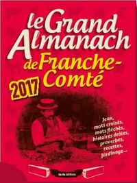 LE GRAND ALMANACH DE LA FRANCHE COMTE 2017