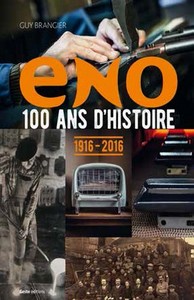 ENO 100 ANS D'HISTOIRE 1916-2016