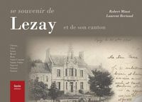 Se souvenir de Lezay et de son canton