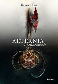 Aeternia - tome 02 - L'envers du monde