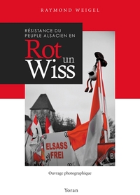 RESISTANCE DU PEUPLE ALSACIEN EN ROT UN WISS