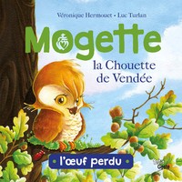 MOGETTE LA CHOUETTE DE VENDEE - L'OEUF PERDU (BP)