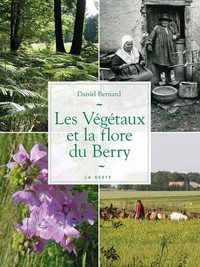 VEGETAUX ET LA FLORE DU BERRY (BP)