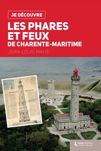 JE DECOUVRE LES PHARES ET FEUX DE CHARENTE-MARITIME