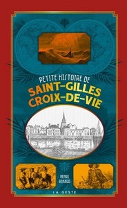 PETITE HISTOIRE DE SAINT-GILLES-CROIX-DE-VIE