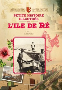 Petite histoire illustrée de l'île de Ré