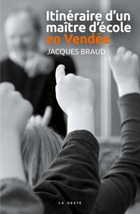 Itinéraire d'un maître d'école en Vendée - quand je serai grand, je serai régent