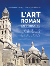 L'ART ROMAN EN PERIGORD - EGLISES ET ABBAYES