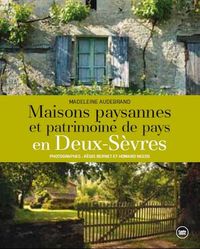 MAISONS PAYSANNES ET PATRIMOINE DE PAYS EN DEUX-SEVRES