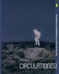 Circulation(s) - Édition 2019 - Festival de la jeune photogr