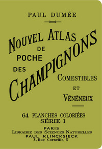 NOUVEL ATLAS DE POCHE DES CHAMPIGNONS COMESTIBLES ET VENENEUX SERIE I