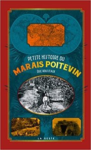 PETITE HISTOIRE DU MARAIS POITEVIN (POCHE RELIE) NOUVELLE EDITION