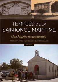 TEMPLES DES ILES DE SAINTONGE - UNE HISTOIRE MOUVEMENTEE