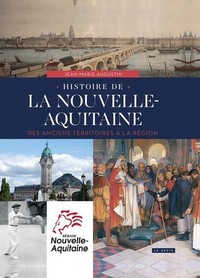 HISTOIRE DE LA NOUVELLE AQUITAINE (ALBUM)