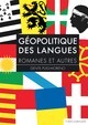 Géopoltique des langues romanes et autres