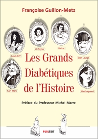 LES GRANDS DIABETIQUES DE L'HISTOIRE