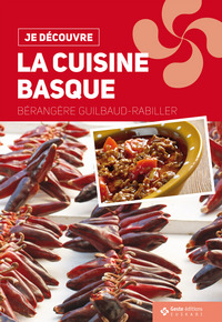 JE DECOUVRE LA CUISINE BASQUE