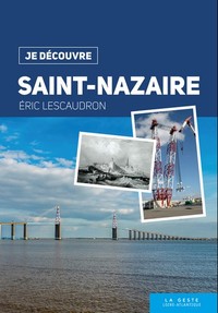 JE DECOUVRE SAINT-NAZAIRE