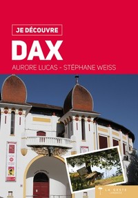 JE DECOUVRE DAX