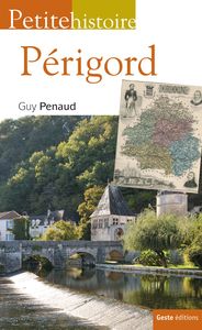 PETITE HISTOIRE DU PERIGORD