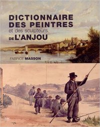 DICTIONNAIRE DES PEINTRES DE L'ANJOU