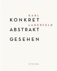 Karl Lagerfeld Konkret Abstrakt /anglais/allemand