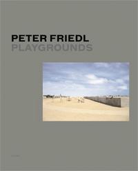 Peter Friedl Playgrounds /anglais