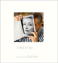 Roni Horn  A Kind of You - 6 Portraits by Roni Horn /anglais