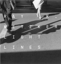 Ray Metzker Light Lines /anglais